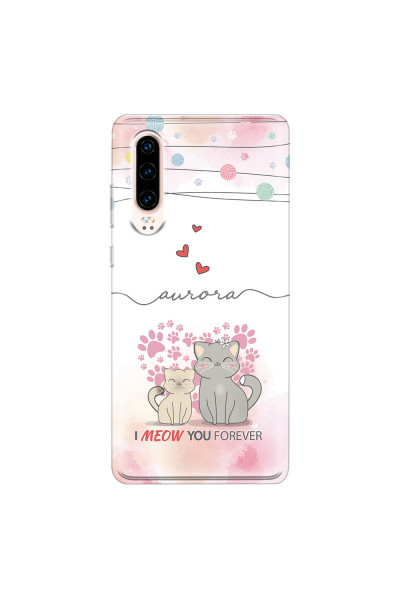 HUAWEI - P30 - Soft Clear Case - I Meow You Forever