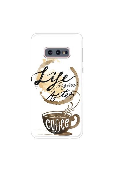 SAMSUNG - Galaxy S10e - Soft Clear Case - Life begins after coffee