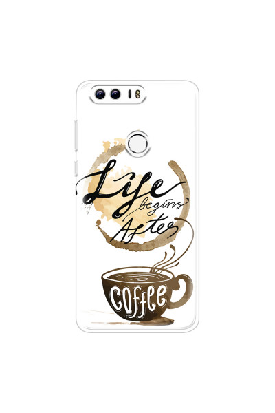 HONOR - Honor 8 - Soft Clear Case - Life begins after coffee
