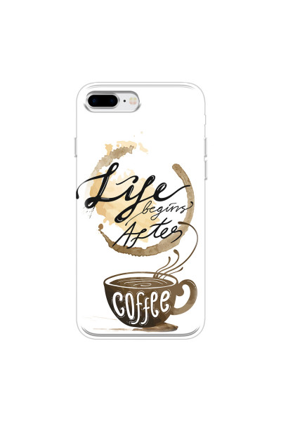 APPLE - iPhone 8 Plus - Soft Clear Case - Life begins after coffee