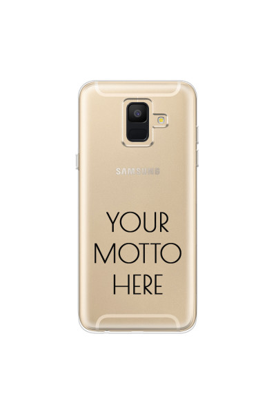 SAMSUNG - Galaxy A6 2018 - Soft Clear Case - Your Motto Here II.