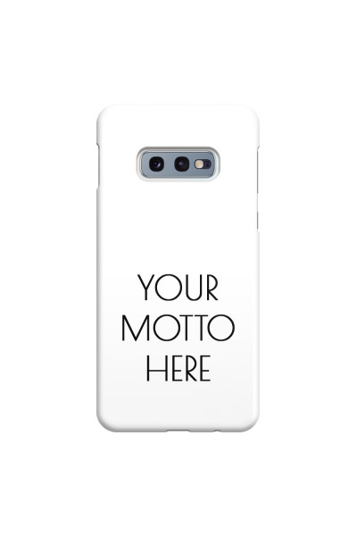 SAMSUNG - Galaxy S10e - 3D Snap Case - Your Motto Here II.