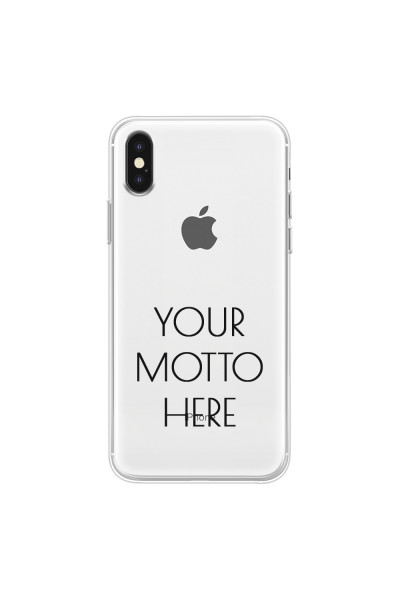 APPLE - iPhone XS - Soft Clear Case - Your Motto Here II.