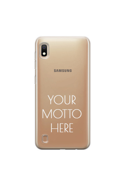 SAMSUNG - Galaxy A10 - Soft Clear Case - Your Motto Here