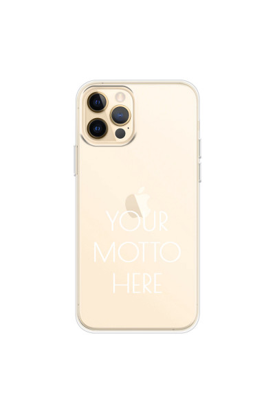 APPLE - iPhone 12 Pro - Soft Clear Case - Your Motto Here