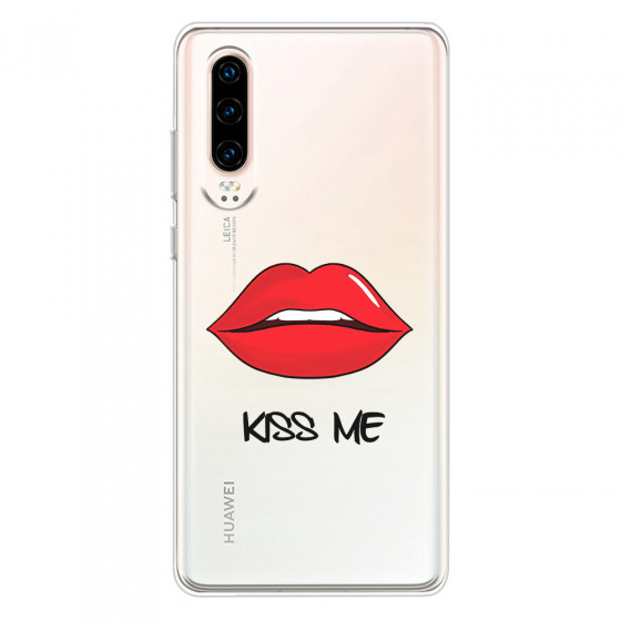 HUAWEI - P30 - Soft Clear Case - Kiss Me