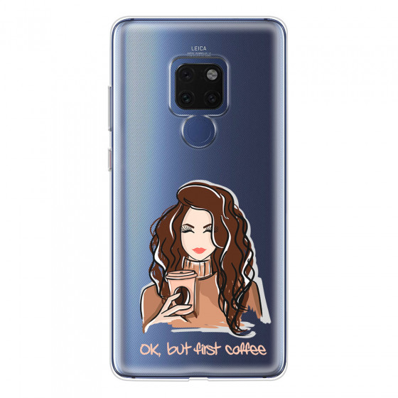 HUAWEI - Mate 20 - Soft Clear Case - But First Coffee Light