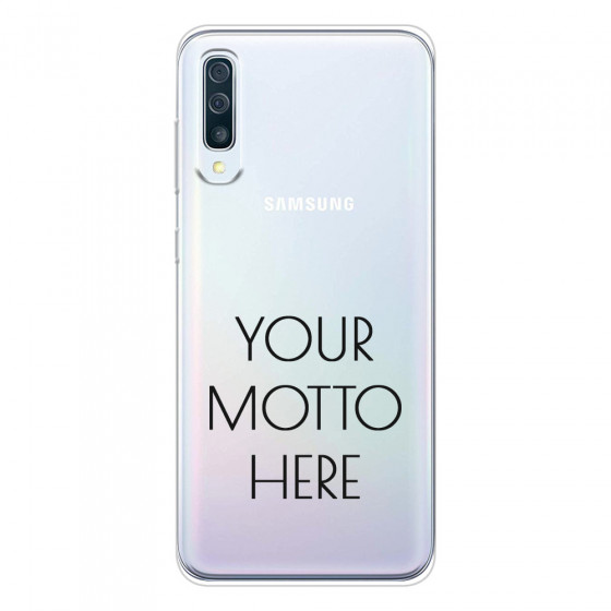 SAMSUNG - Galaxy A70 - Soft Clear Case - Your Motto Here II.