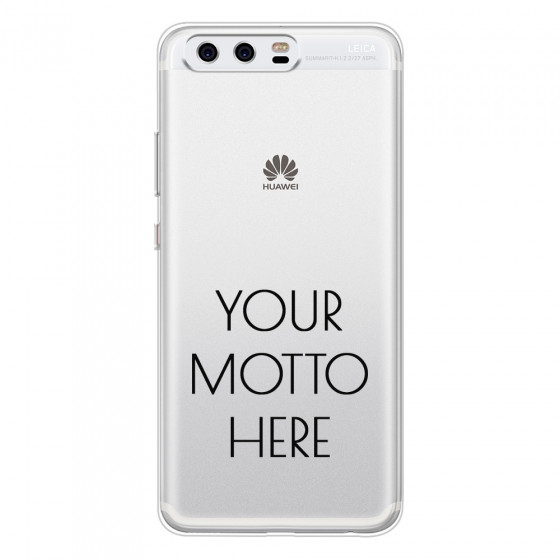 HUAWEI - P10 - Soft Clear Case - Your Motto Here II.