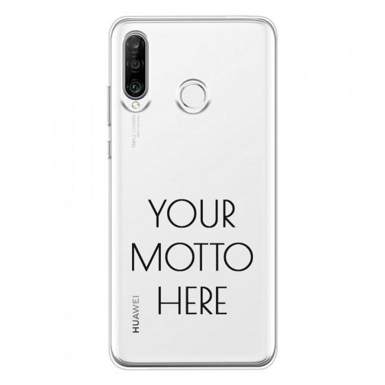 HUAWEI - P30 Lite - Soft Clear Case - Your Motto Here II.