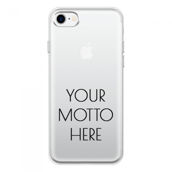 APPLE - iPhone 7 - Soft Clear Case - Your Motto Here II.