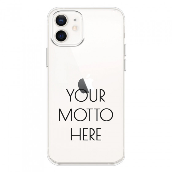 APPLE - iPhone 12 Mini - Soft Clear Case - Your Motto Here II.