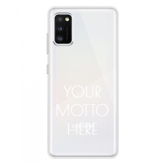 SAMSUNG - Galaxy A41 - Soft Clear Case - Your Motto Here